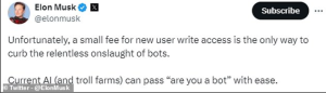 Elon Musk Introduces a small fee to combat fake accounts for new X users