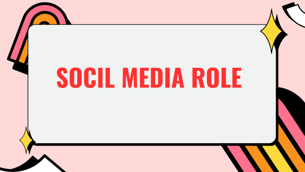 Social media role